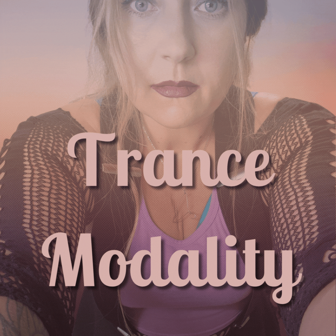 Trance Modality, improving your hypnotic experience